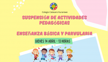 Suspensión de actividades - Abril  2022 - Colegio Calasanz Kurarewe